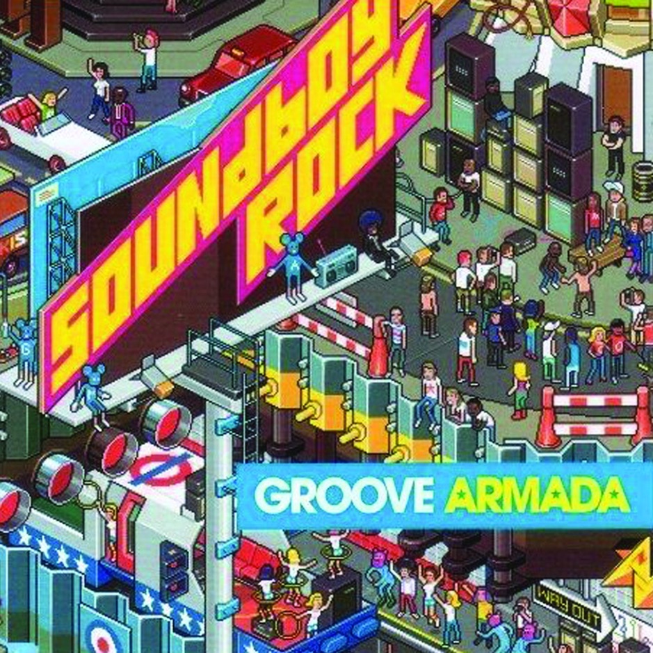 Groove Armada - Soundboy Rock